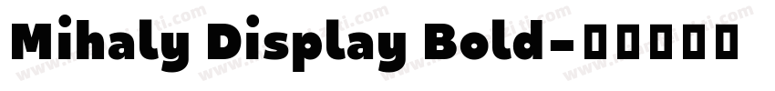 Mihaly Display Bold字体转换